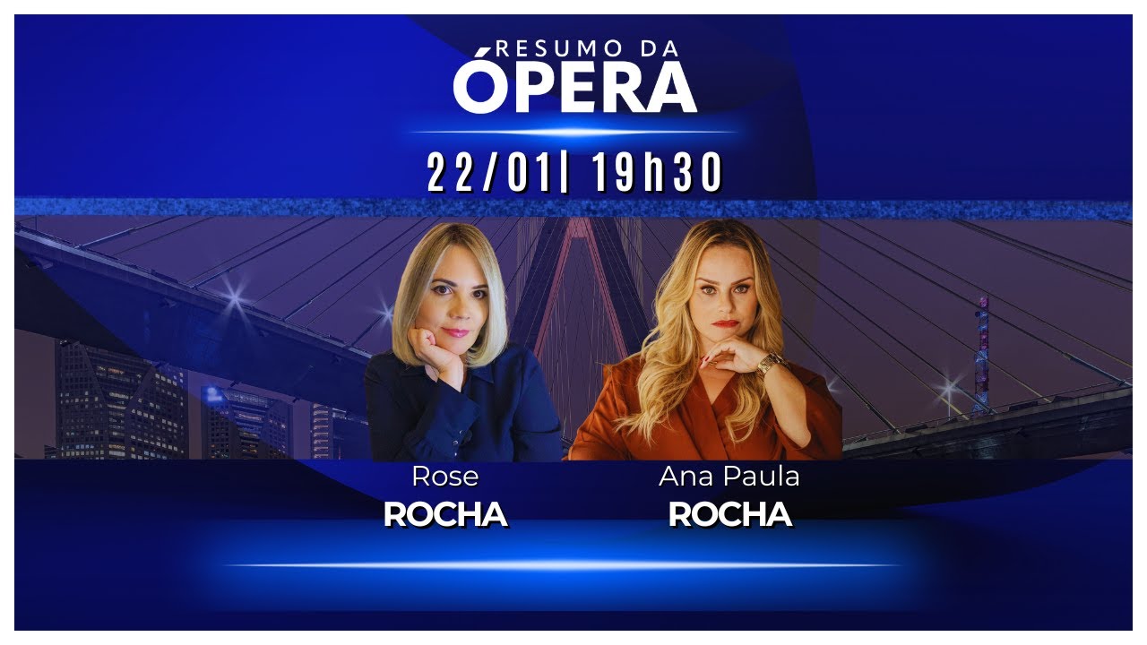 Diogo Forjaz, Rose Rocha e Ana Paula Rocha | Resumo da Ópera | 22/01/25