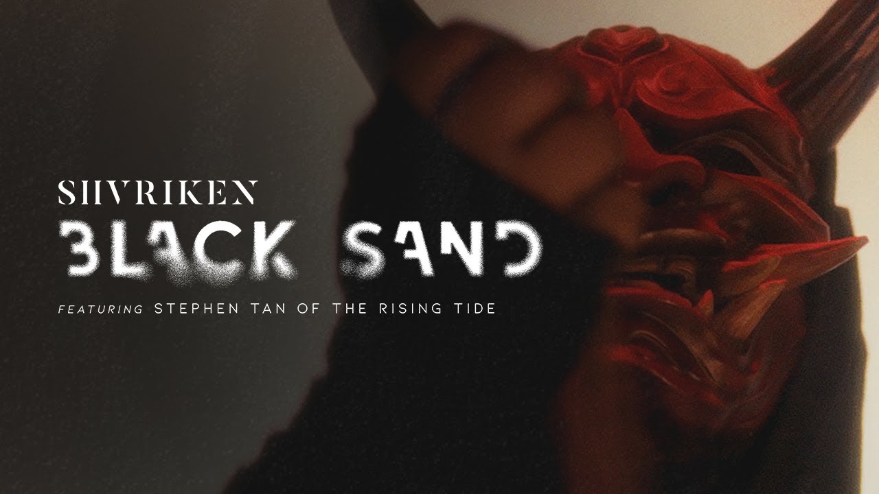 SHVRIKEN - Black Sand feat. Stephen Tan (OFFICIAL MUSIC VIDEO)