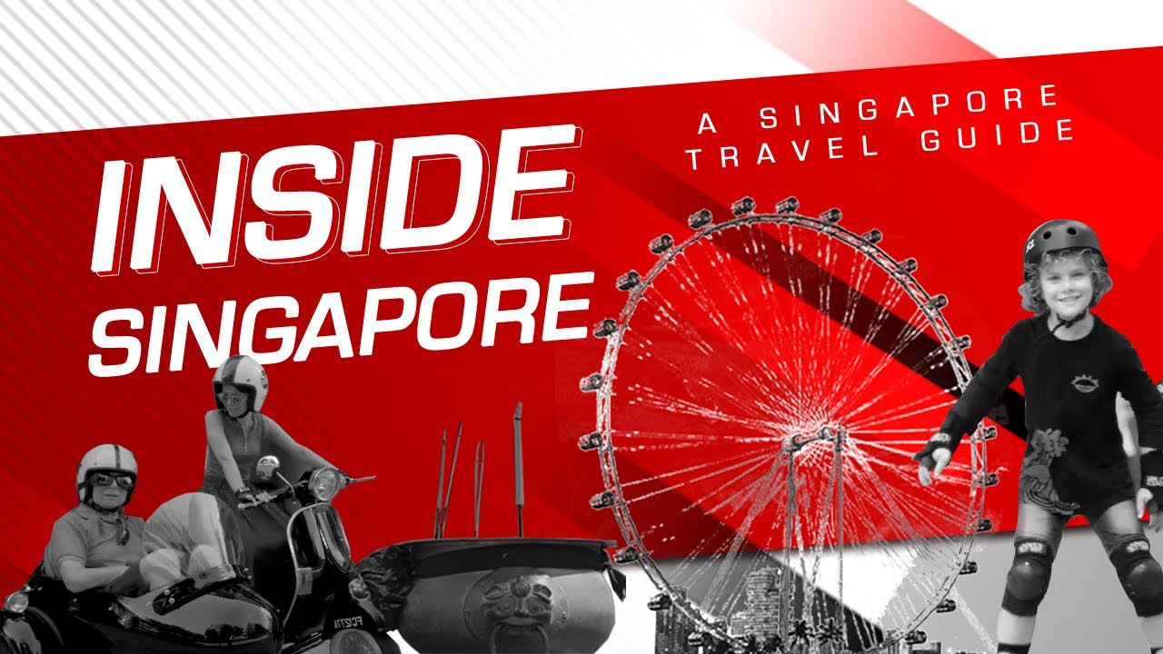 Inside Singapore | Travel Guide | August 2021
