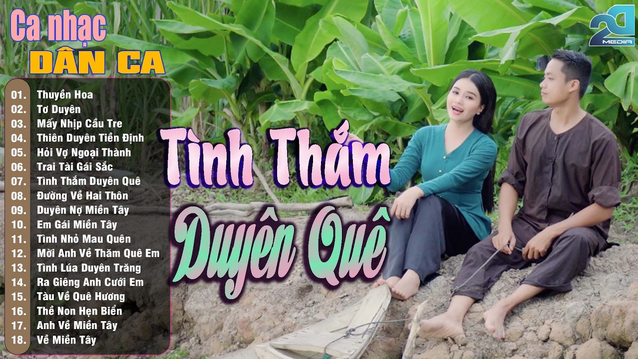 Tình Thắm Duyên Quê - Dân Ca Miền Tây, Nhạc Trữ Tình Quê Hương Chọn Lọc, Ca Nhạc Dân Ca Miền Tây