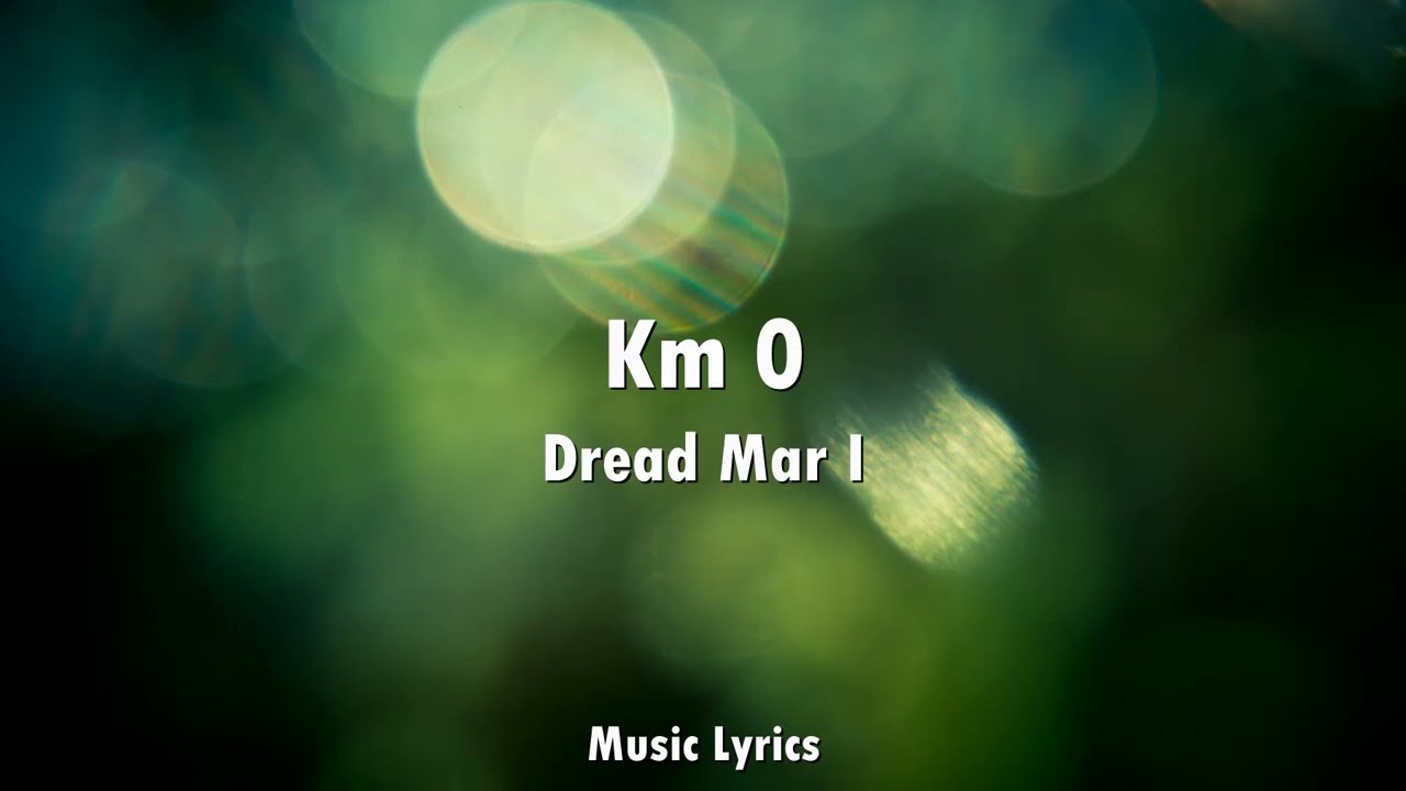 Dread Mar I - Km 0 (Letra)