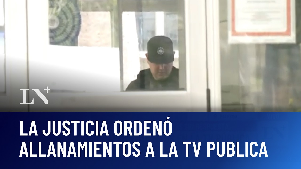 Ahora: allanan la TV P&uacute;blica; esc&aacute;ndalo Adorni: rumores de salida y preguntas sin respuesta