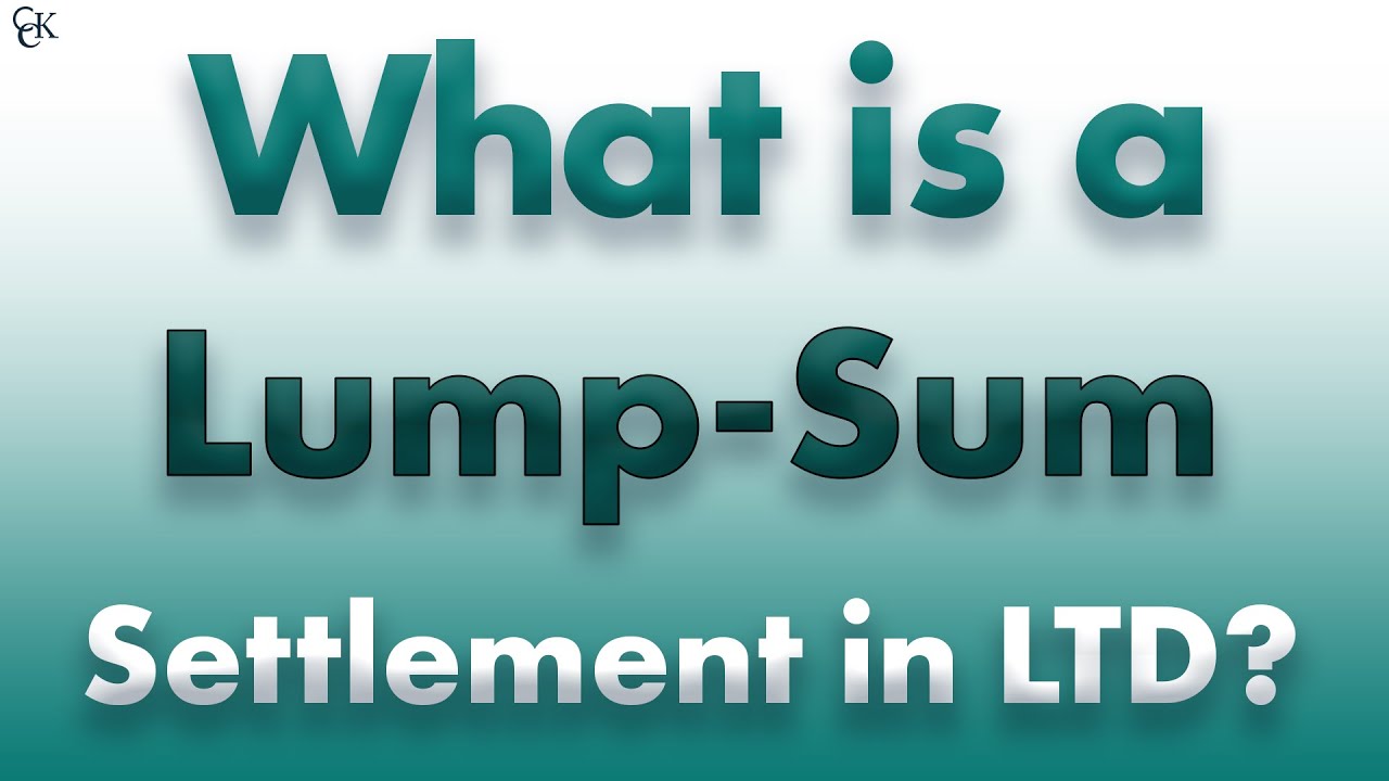 What is a Lump Sum Settlement in Long-Term Disability Claims?