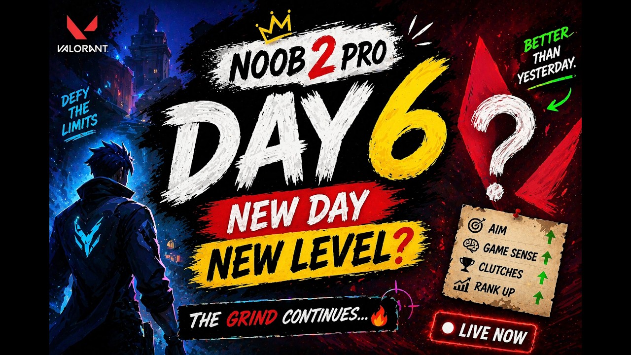 Noob2Pro Day 6 🔥 Finally Improving? 😳 | Valorant Live