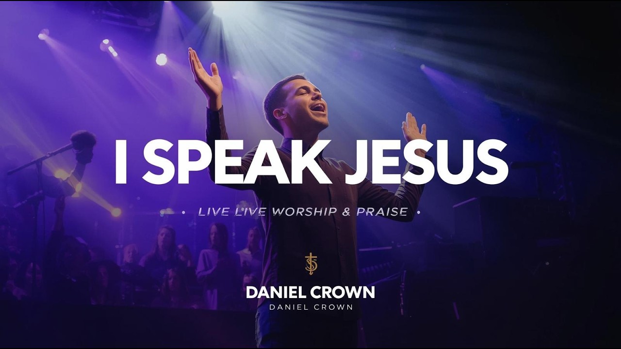 I SPEAK JESUS 🔥 | Daniel Crown Live Worship & Praise 2026