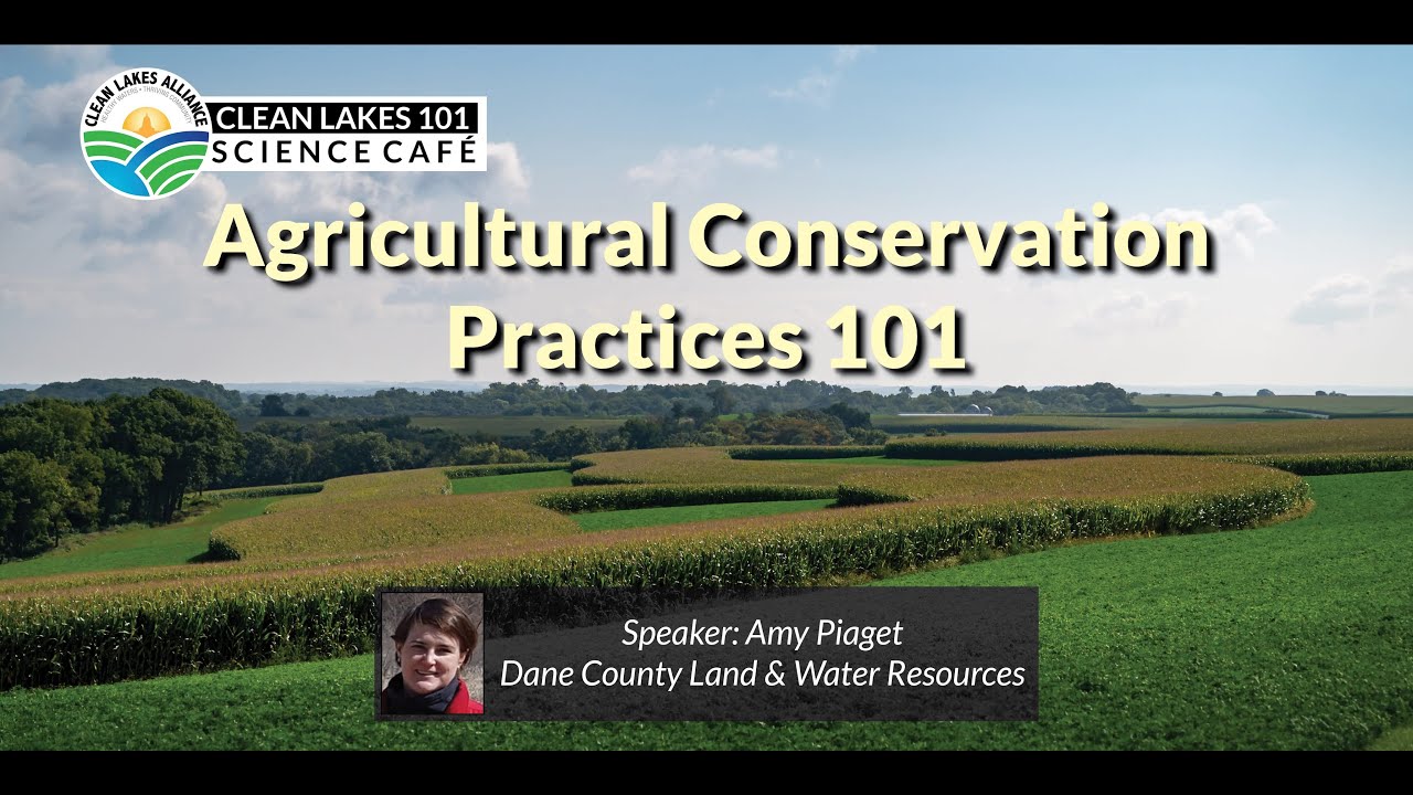 Clean Lakes 101: Agricultural Conservation Practices 101