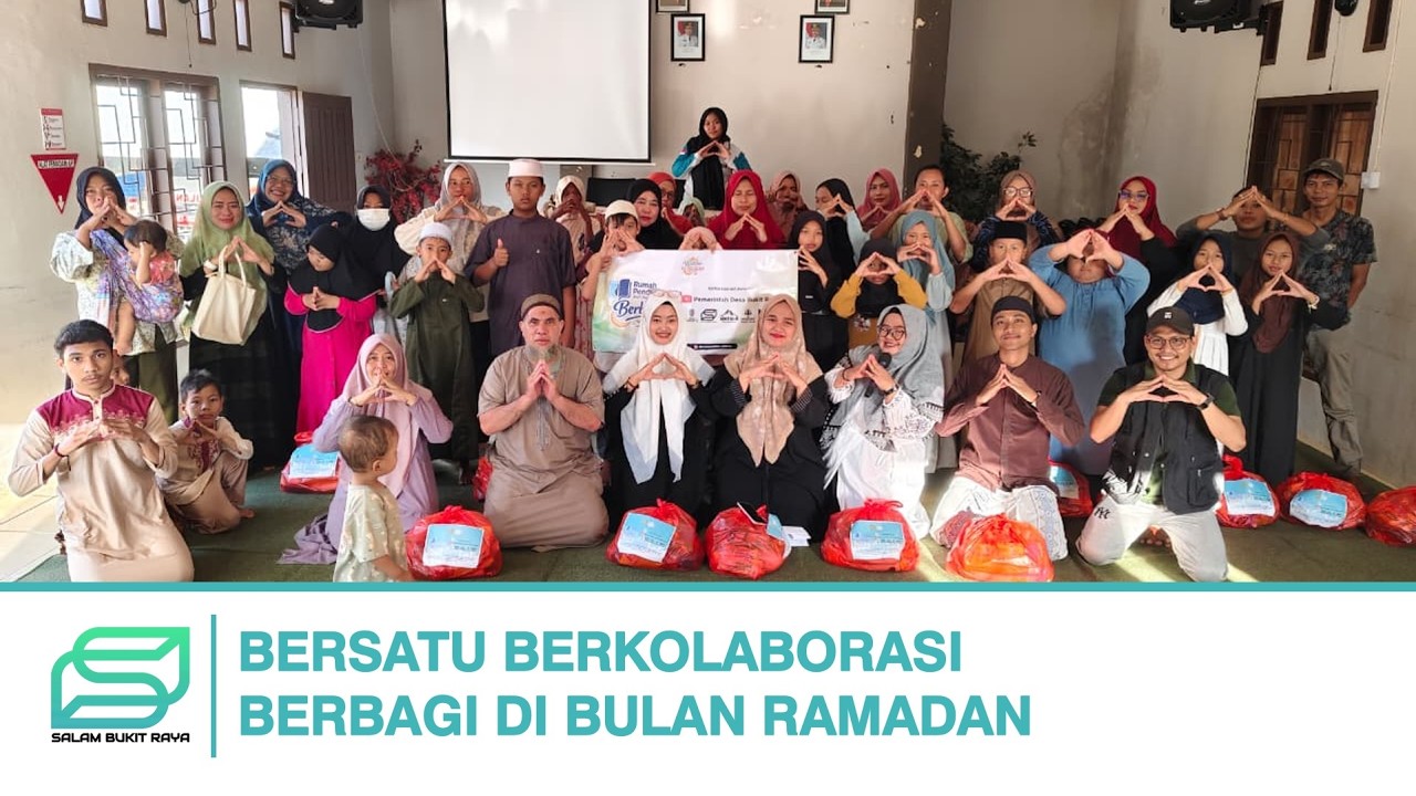 Ini Kolaborasi Rumah Pendidikan Bukit Raya & YouTube Pemerintah Desa Bukit Raya Bagi Berkah Ramadan