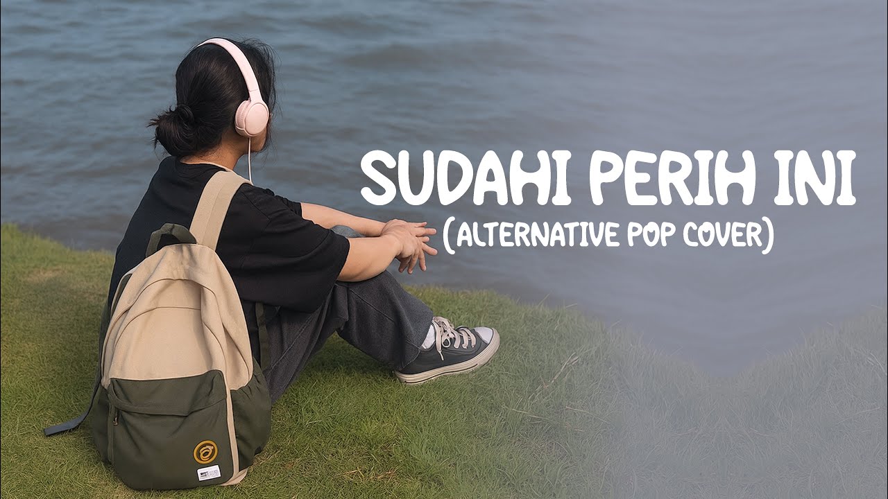 D'MASIV - SUDAHI PERIH INI (ALTERNATIVE POP COVER)