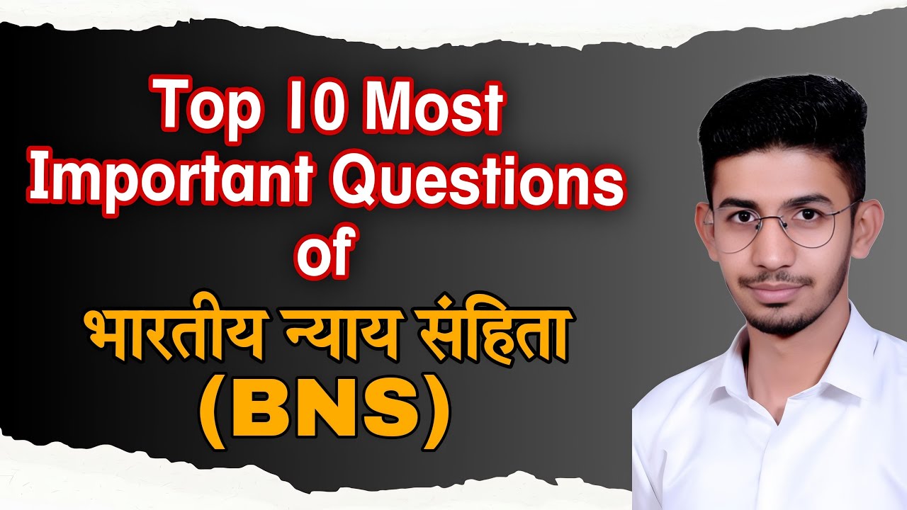 Top 10 most important questions of BNS