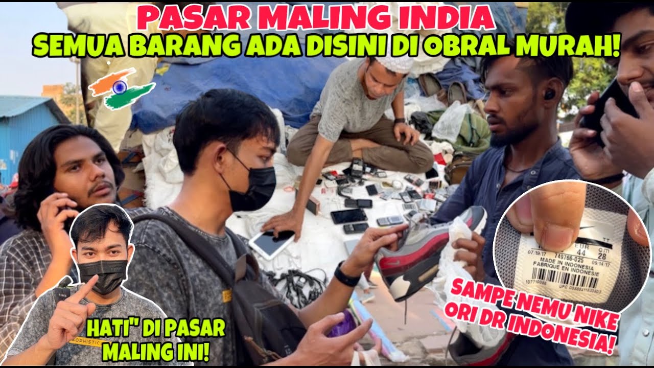 PASAR MALING INDIA!SEMUA ADA DISINI DI OBRAL!SAMPAI NEMU NIKE DR INDONESIA!HATI”! DI PASAR INI!
