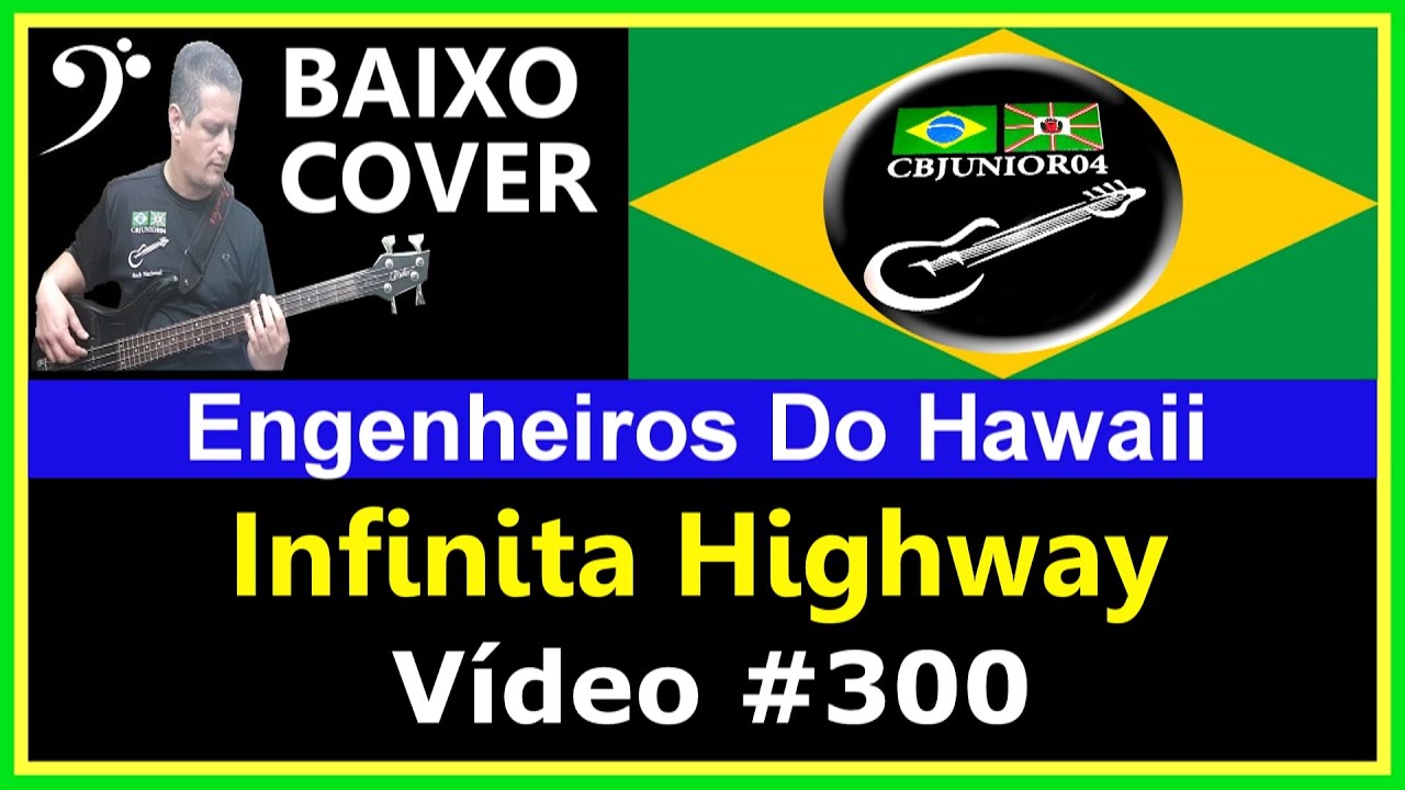 🇧🇷 Engenheiros do Hawaii - Infinita Highway (Baixo Cover com Tablatura) CBJUNIOR04