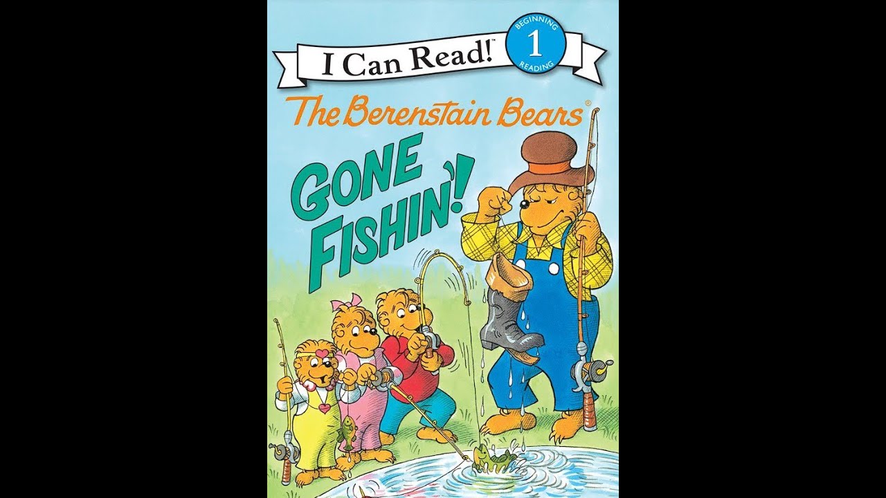 The Berenstain Bears: Gone Fishing #storytime