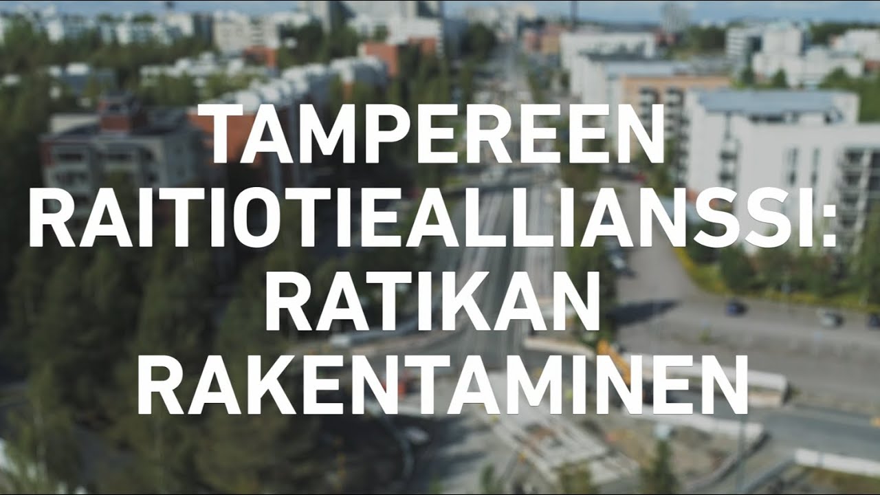 Tampereen Raitiotieallianssi: ratikan rakentaminen