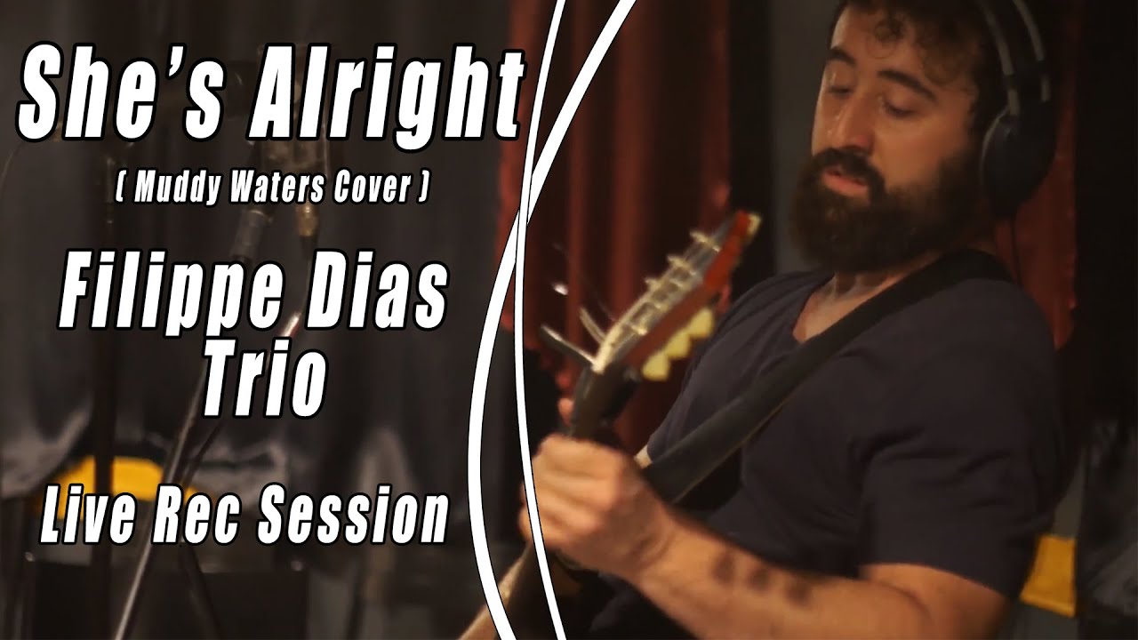 Filippe Dias Trio - She's Alright (Live Rec Sessions)