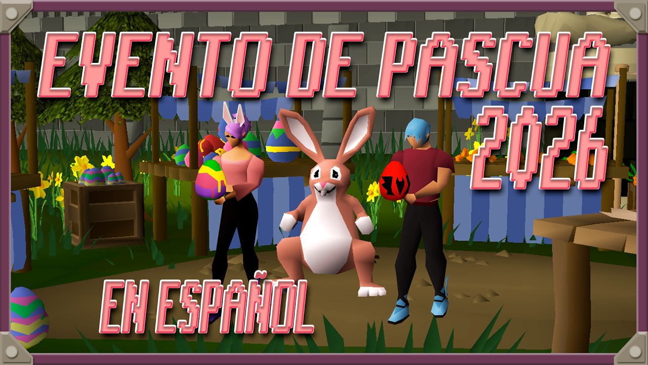 Evento De Pascua 2026 Espa&ntilde;ol - Easter Event 2026 [OSRS]