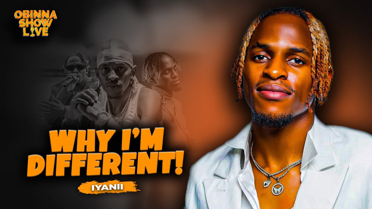 OBINNA SHOW LIVE: WHY I'M DIFFERENT - IYANII {PART 2}