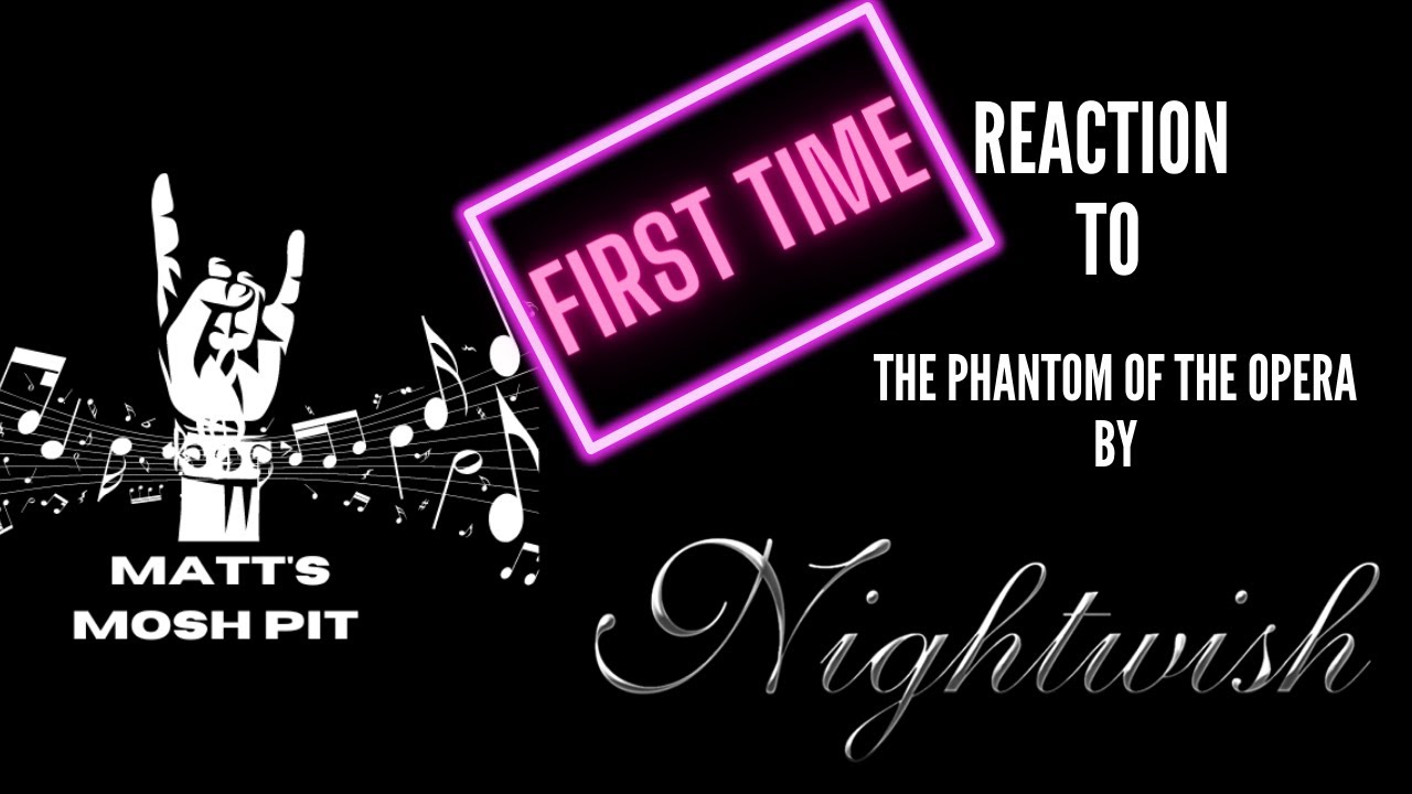 Matt watches The Phantom of the Opera by NIGHTWISH for the FIRST TIME!