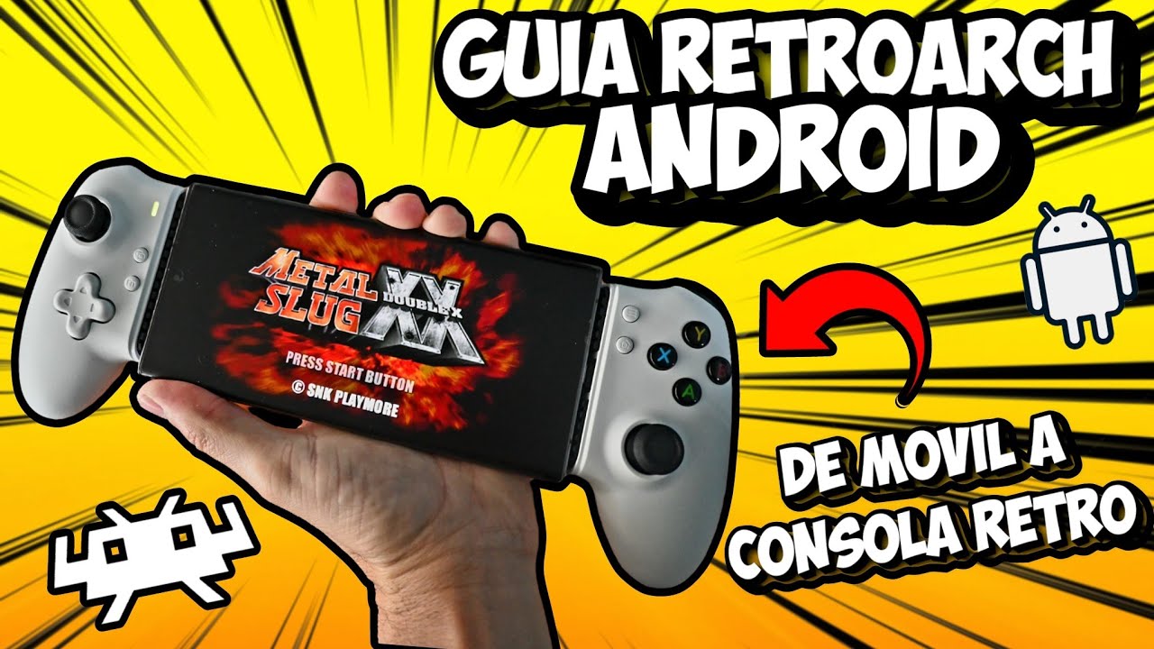 SUPER GUÍA DEFINITIVA RETROARCH en ANDROID. Convierte tu MÓVIL o TABLET en una SUPER CONSOLA RETRO.