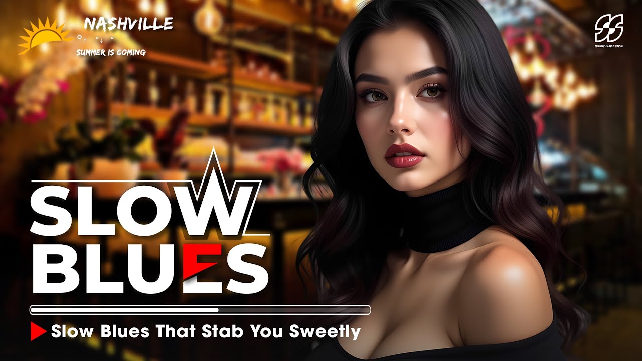 Best Of Blues - Slow Blues That Stab You Sweetly - Slow Blues 2025