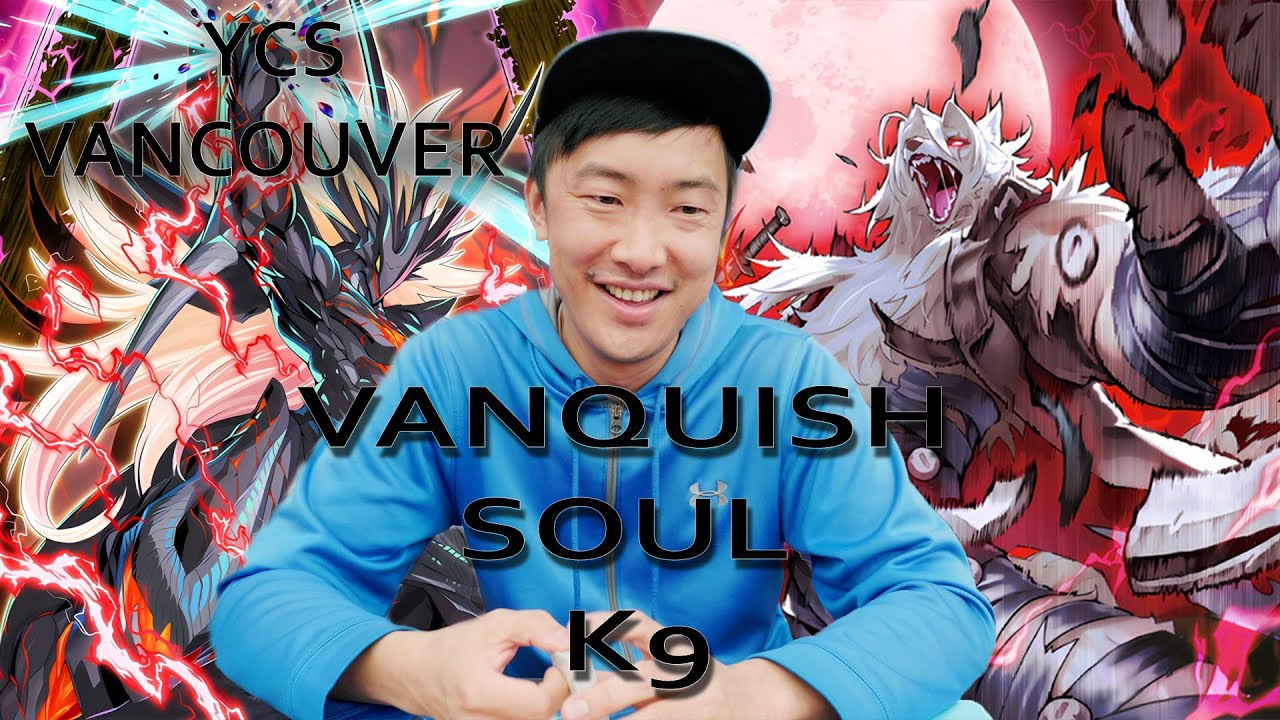 YuGiOh | YCS Vancouver TOP 32 Vanquish Soul K9 | Andrew Xie | 2025