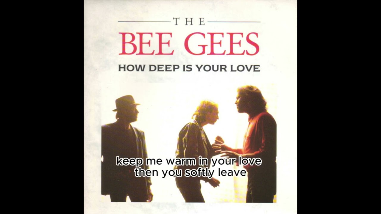 Bee Gees - How Deep Is Your Love (lyrics)