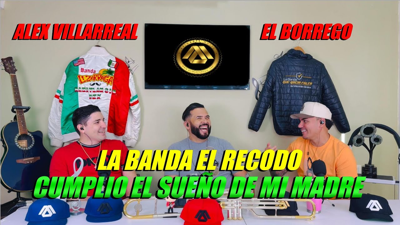 ALEX VILLARREAL/EL RECODO CUMPLIO EL SUEÑO DE MI MADRE