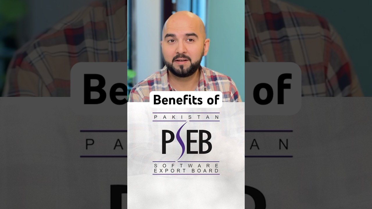 What is PSEB? Benefits for Freelancers and Tech Companies | Pakistan Software Export Board