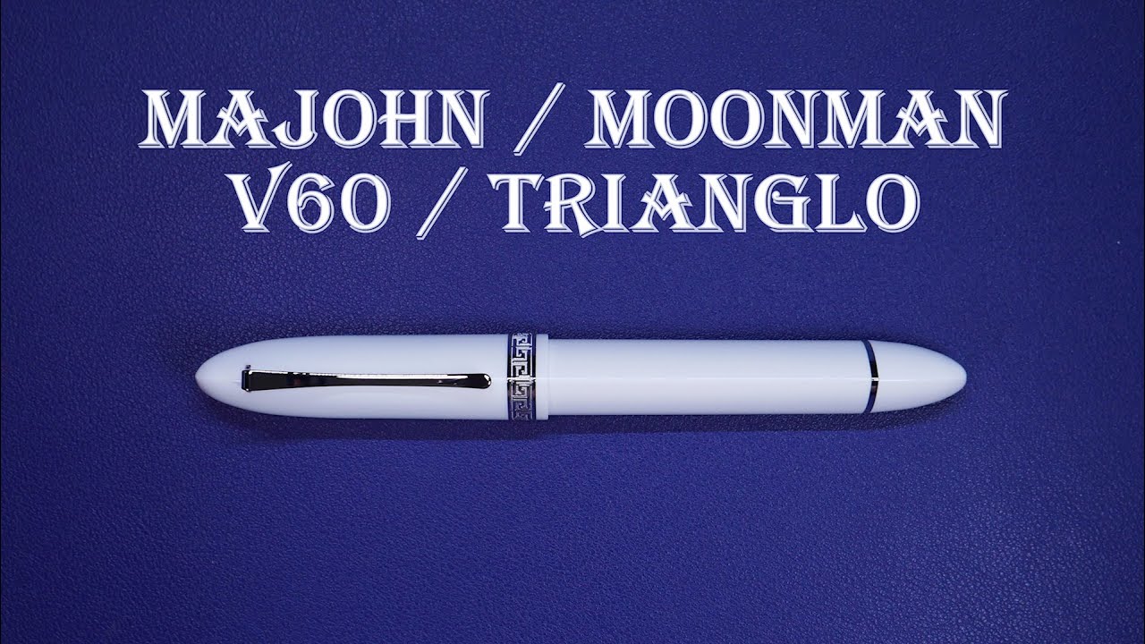 Stylo-plume Majohn/Moonman V60 / Trianglo: présentation, essai et avis
