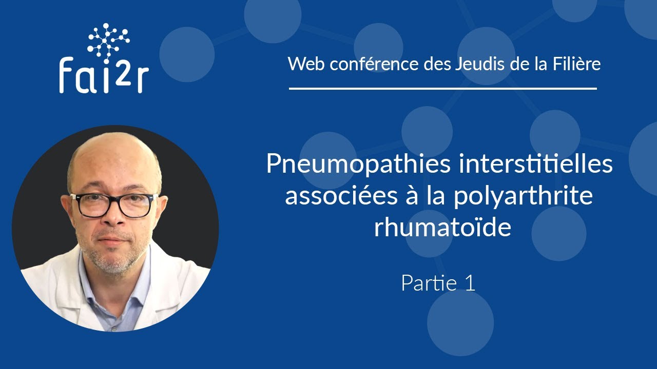 Partie 1/2 : Pneumopathies interstitielles associées à la polyarthrite rhumatoïde