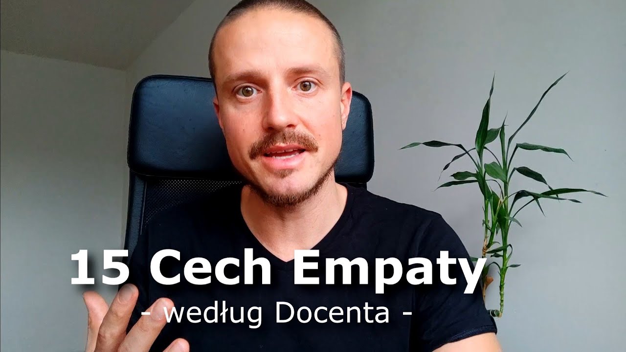Czym jest Empatia? 15 CECH EMPATY - Cześć 1