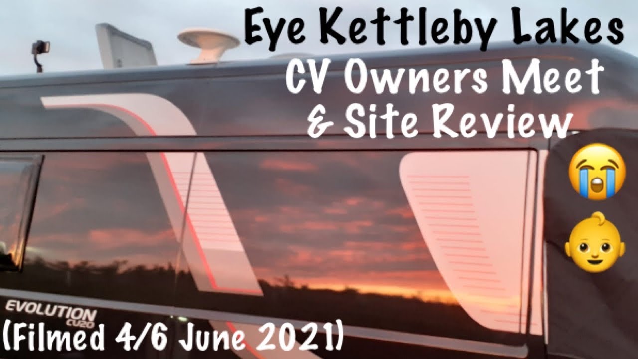 Eye Kettleby Lakes Campsite Melton Mowbray - Includes Elddis & Compass CV20 CV40 CV60 Owners Meet Up