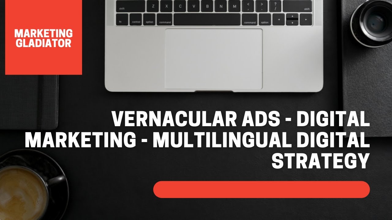 Vernacular Ads - Digital marketing - Multilingual Digital Strategy