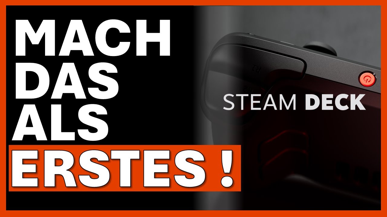WAS DU ALS ERSTES MIT DEM STEAM DECK MACHEN MUSST ! | Einstieg | Einsteiger | Tutorial