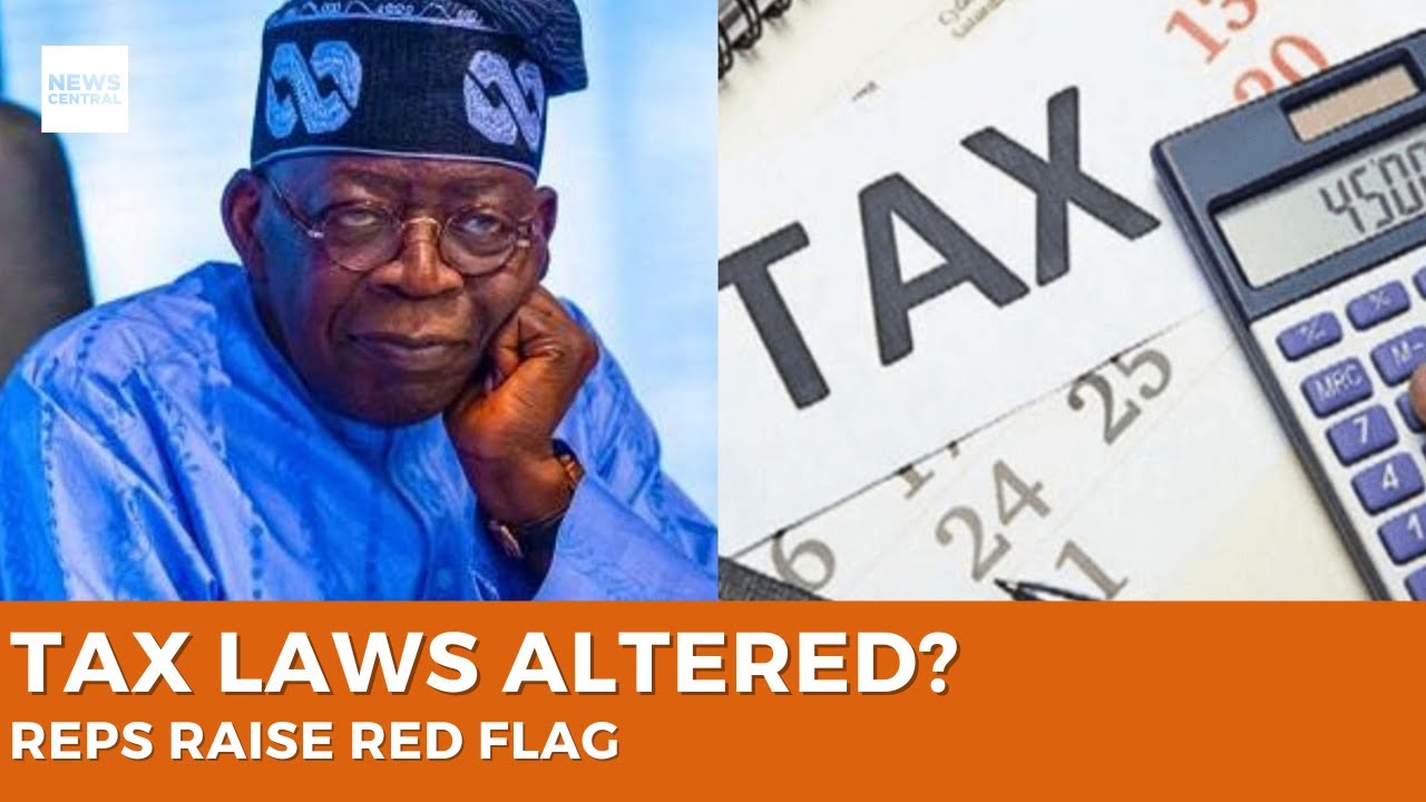 Lawmakers Flag Discrepancies in Nigeria’s New Tax Reform Laws