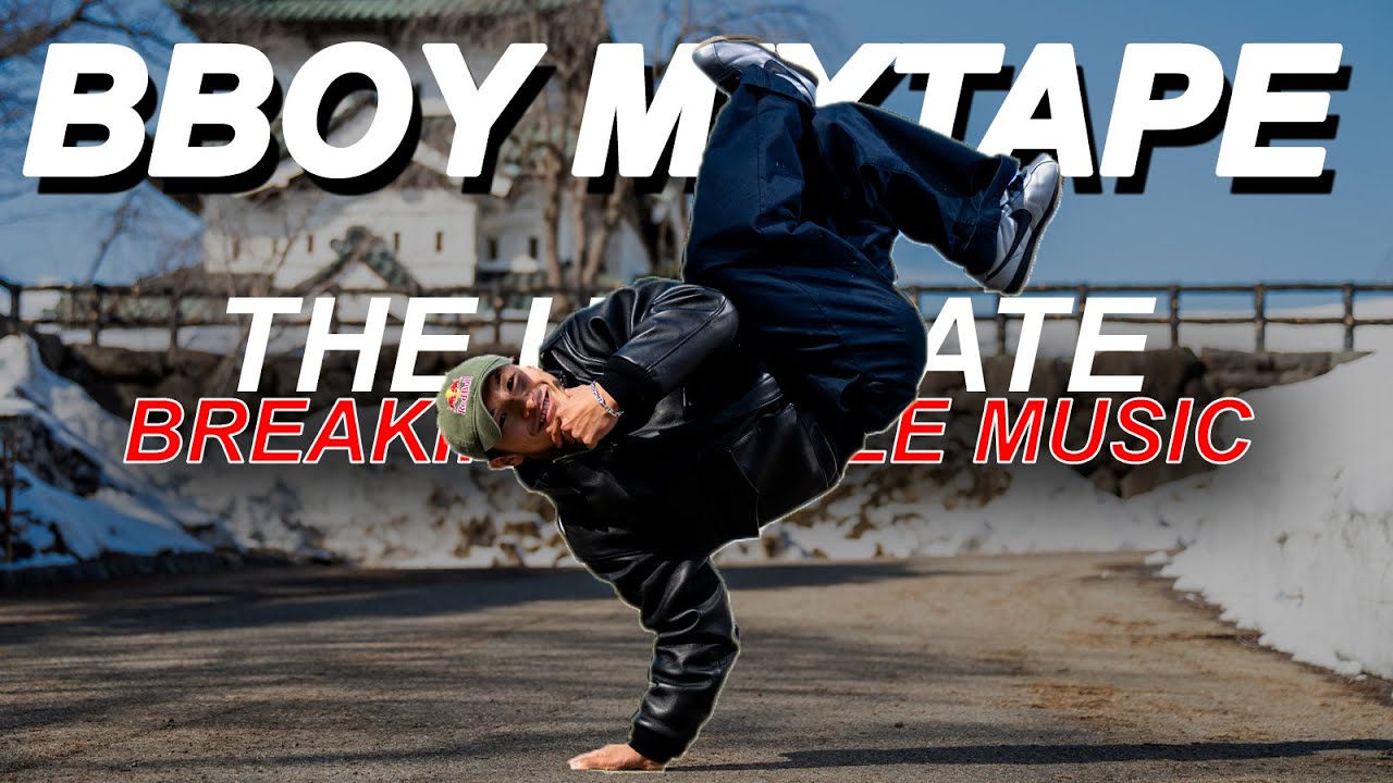 The Ultimate B-Boy Mixtape 2025 | Soundtrack of the World’s Biggest Breaking Battles