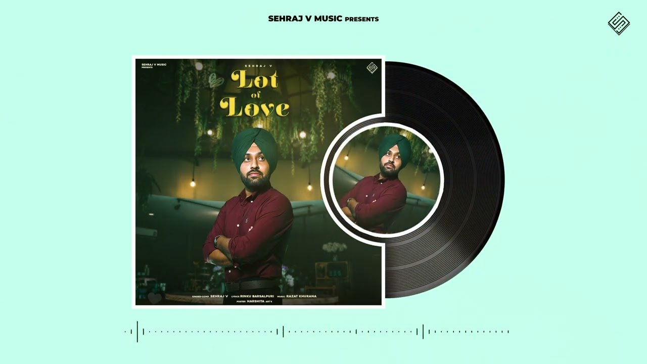 Lot of love |  Sehraj v | Rinku Barsalpuri | Punjabi song 2024