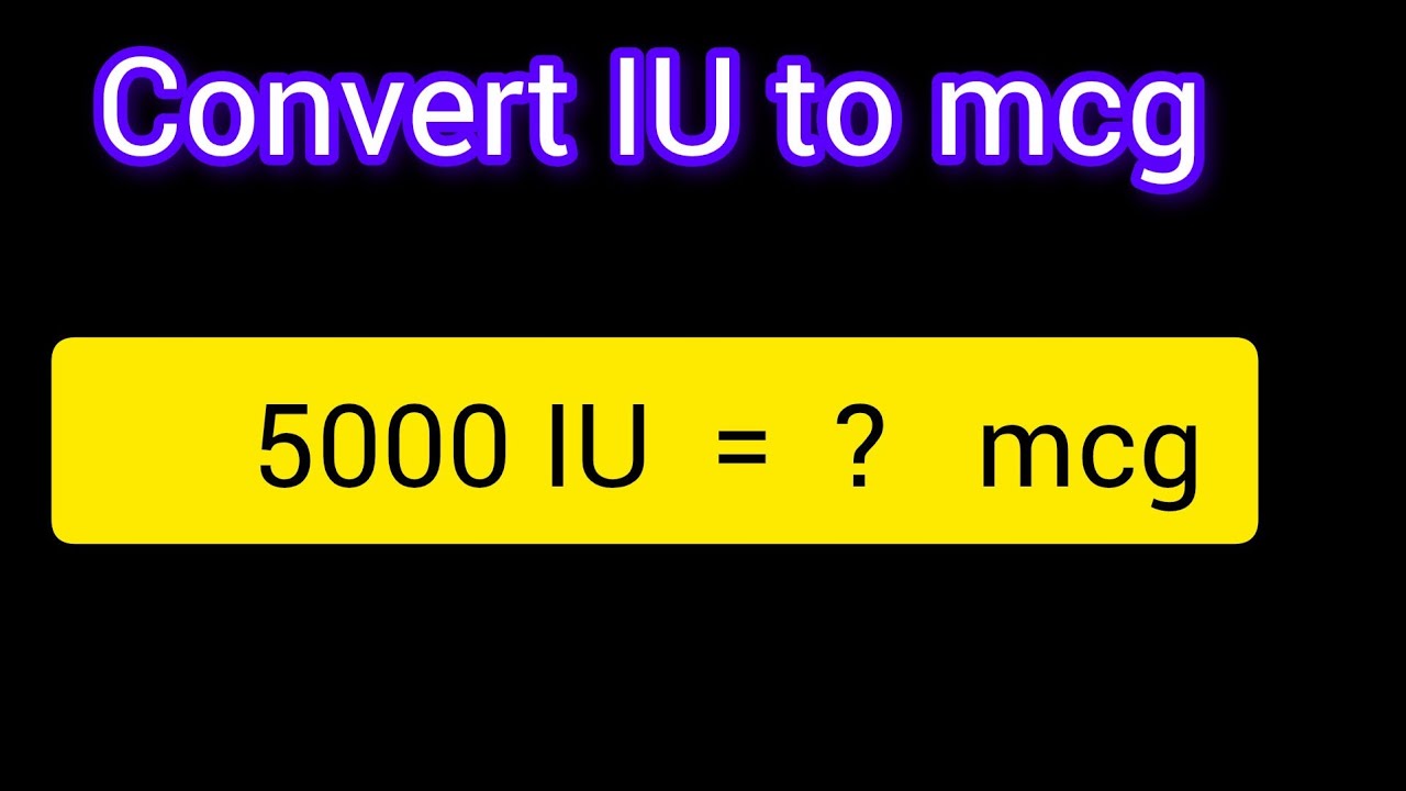 Convert 5000 IU to mcg (Vitamin D)