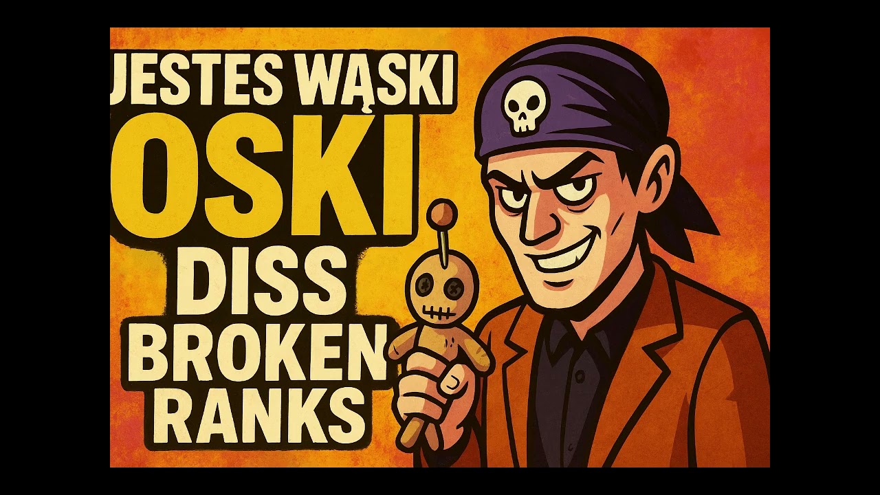 Diss na oskiego (Broken Ranks)