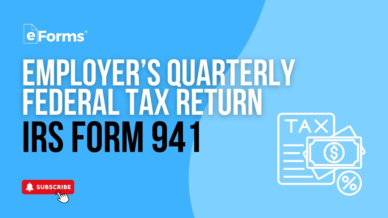Breaking Down IRS Form 941: Employer&rsquo;s Quarterly Federal Tax Return