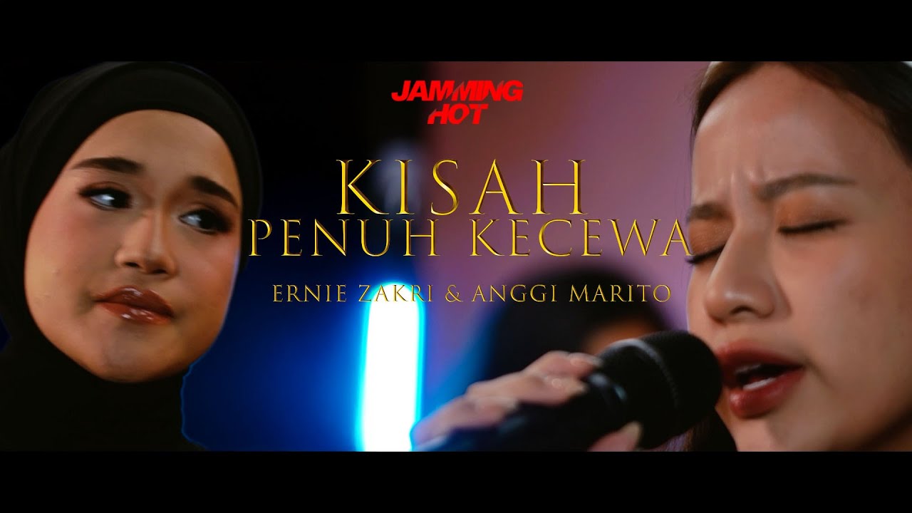 #jamminghot Ernie Zakri & Anggi Marito| Kisah Penuh Kecewa
