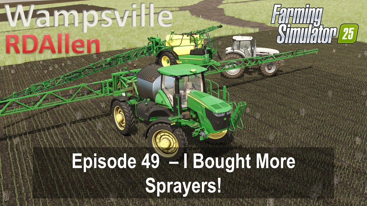 I Bought New Sprayers! | E49 Wampsville NY | Farming Simulator 25