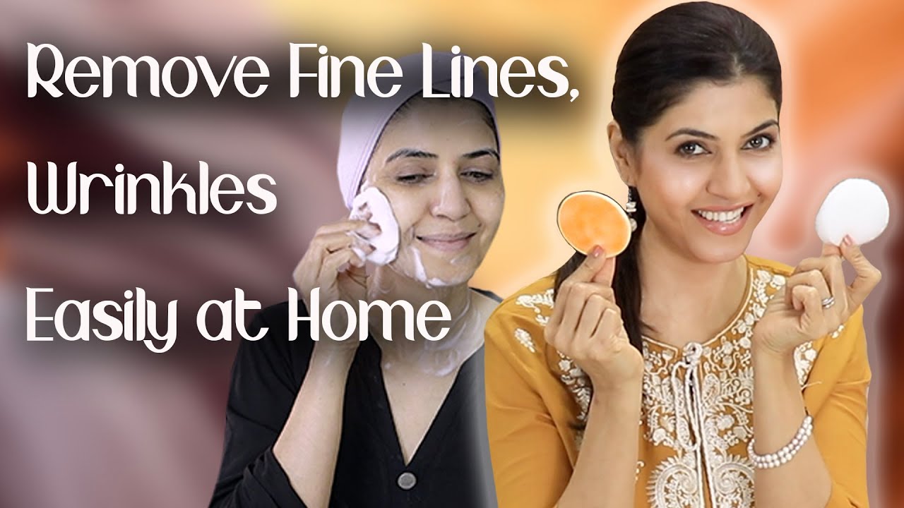 Remove Fine Lines, Wrinkles Easily at Home  - Ghazal Siddique