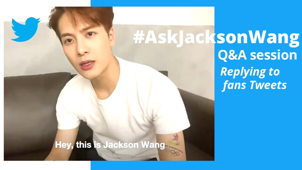 Did Jackson Wang answer your tweet? || #AskJacksonWang