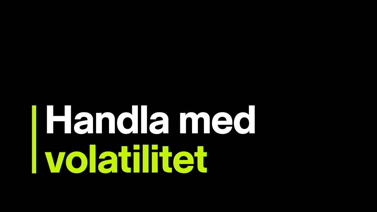 Att handla med volatilitet