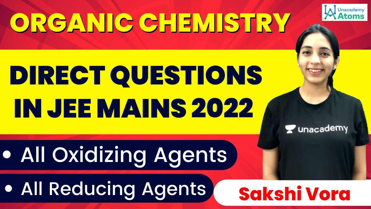 DIRECT QUESTIONS IN JEE MAINS | All Oxidizing and Reducing Agents of ORGANIC CHEMISTRY | Sakshi Vora