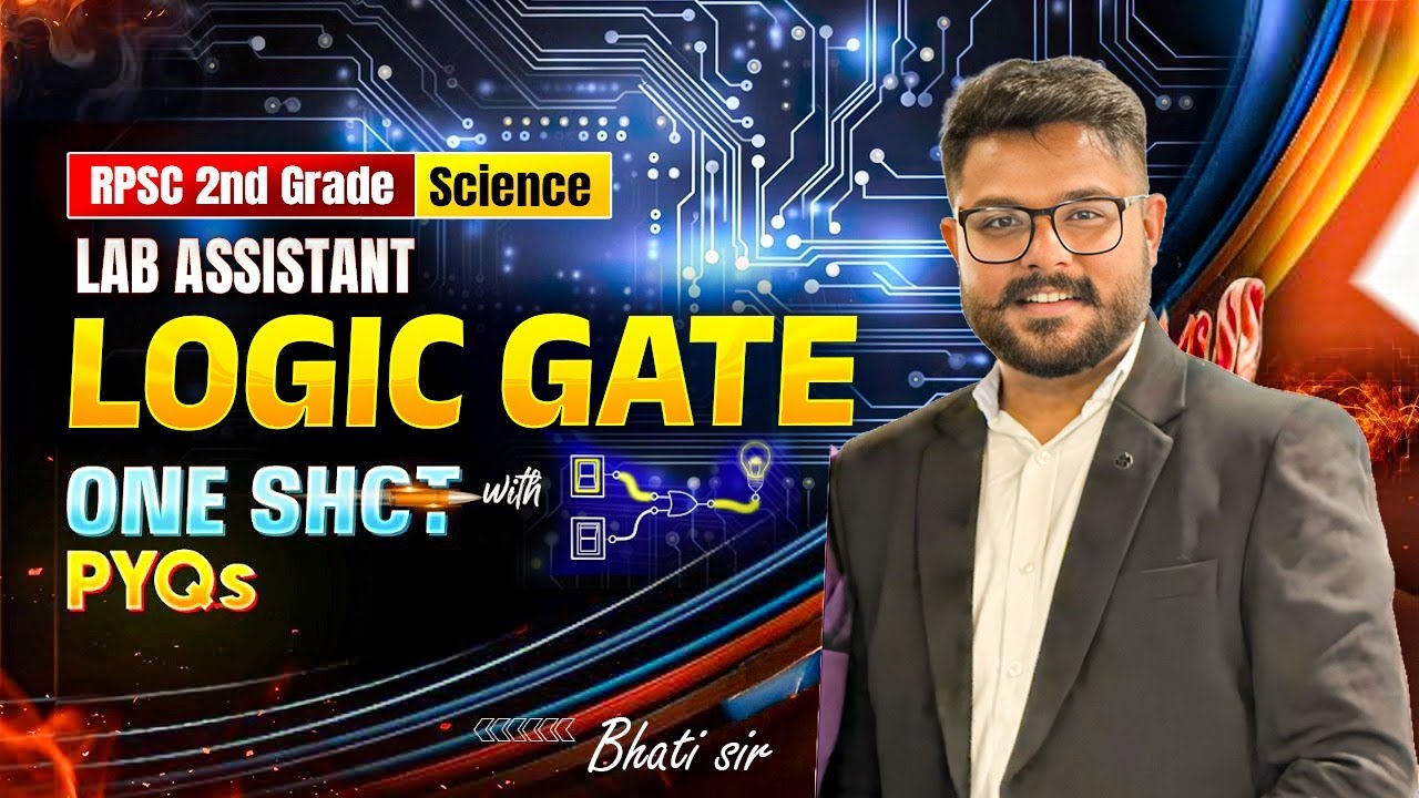 RPSC 2nd Grade Science | Logic Gate One Shot | PYQs Explained | Bhati Sir