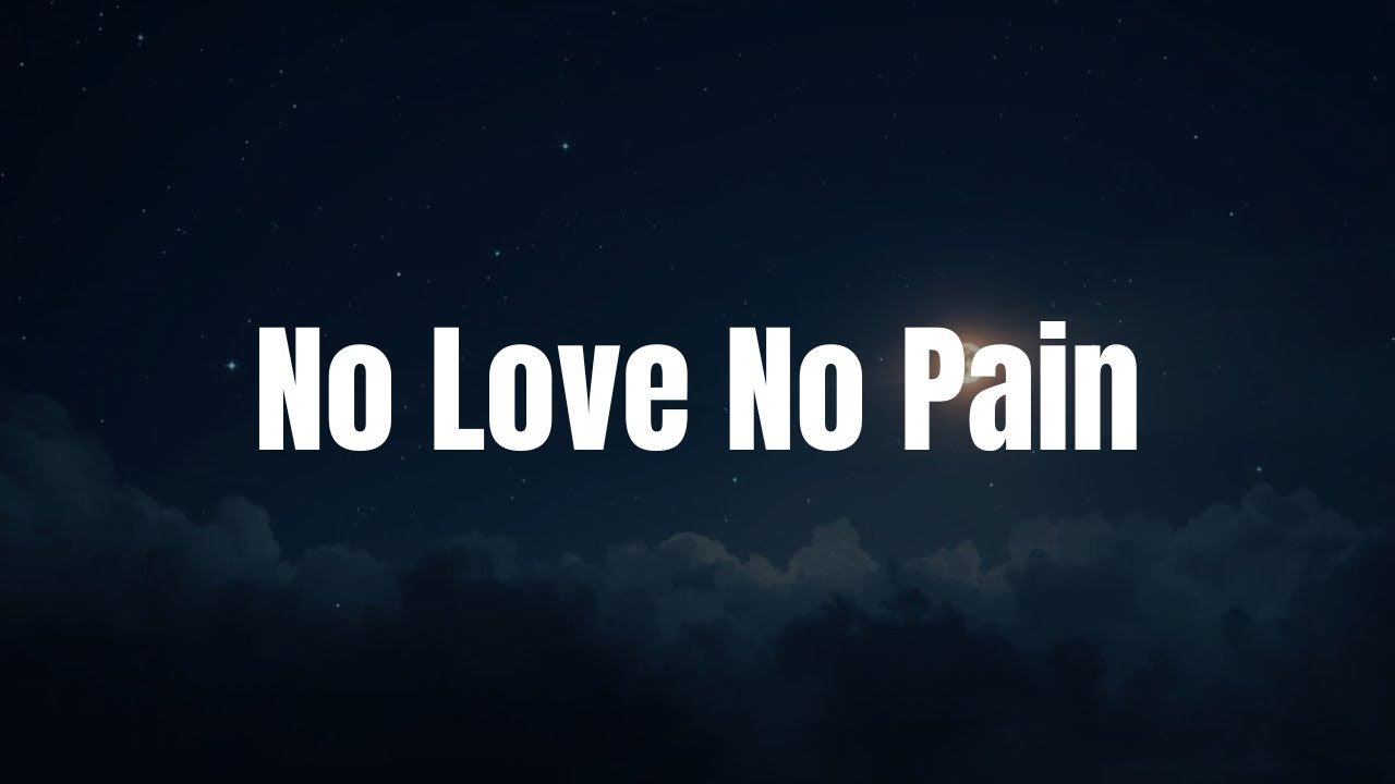 No Love No Pain | When Love Finally Stops Hurting