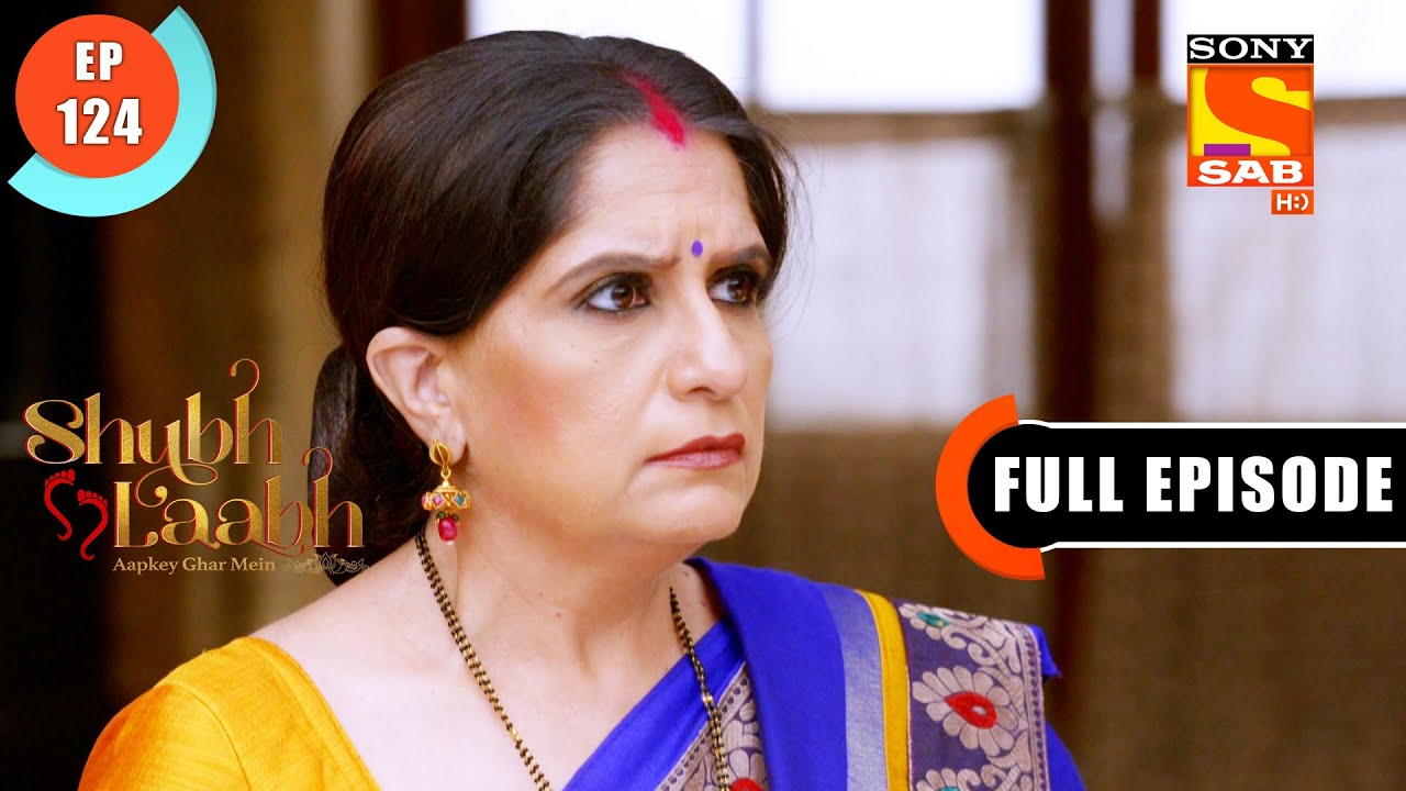 Kavita's Real Face - Shubh Laabh - Aapkey Ghar Mein - Ep 124 - Full Episode - 8 Feb 2022