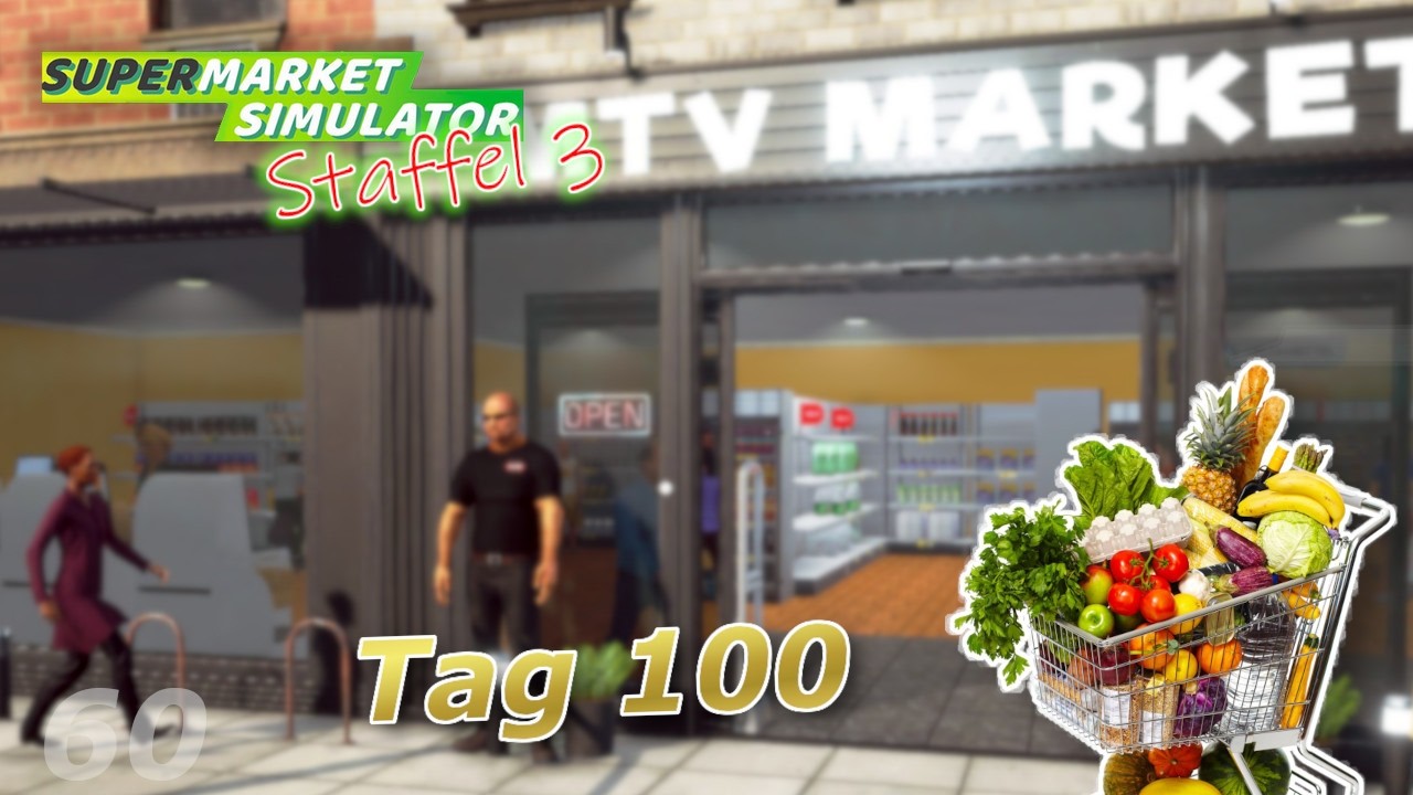 Supermarket Simulator 💵 🛒 Staffel 3 #60 | 100. Tag | 2026 | deutsch
