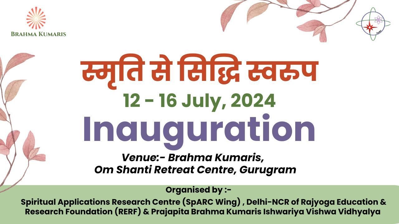 Live : Inaugural Session I “स्मृति से सिद्धि स्वरुप” I SpARC Wing I Om Shanti Retreat Centre 12-7-24